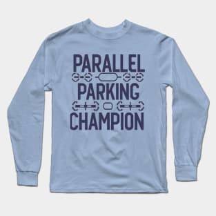 Parallel Parking Champion Long Sleeve T-Shirt